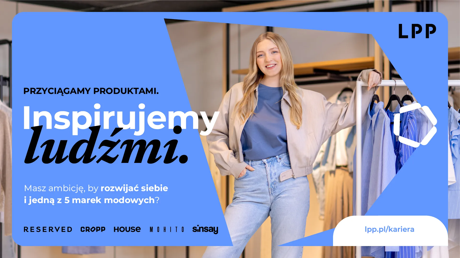 LPP – Przyciągamy produktami. Inspirujemy ludźmi